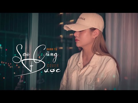 SAO CŨNG ĐƯỢC - Thành Đạt & Đông Thiên Đức | OANH TẠ COVER | Thà Yêu Lấy Một Người Bình Thường...