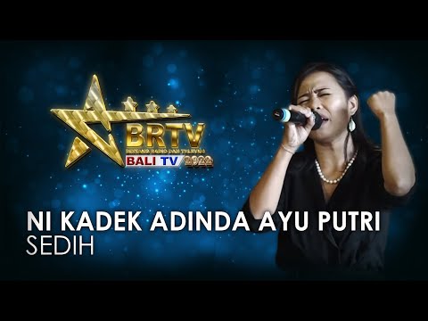 NI KADEK ADINDA AYU PUTRI - SEDIH | BRTV BALITV 2022