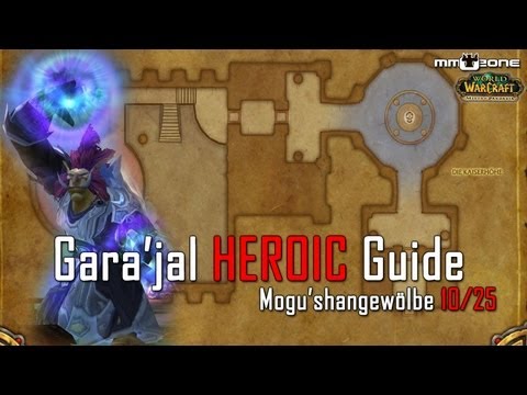 Gara'jal der Geisterbinder (10/25) HC Guide - Mogu'shangewölbe - MMOZone