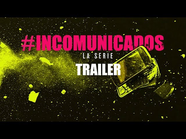 Incomunicados - Trailer (2017)