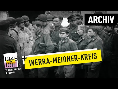 Werra-Meißner-Kreis | 1945 und ich | Archivmaterial