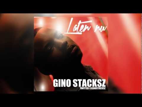 Gino STACKSZ - Laten Nu