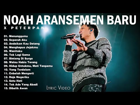Peterpan x NOAH - Album Kumpulan Lagu Nostalgia Terbaik | Menunggumu, Separuh Aku