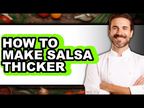 How To Make Salsa Thicker (Full Guide)