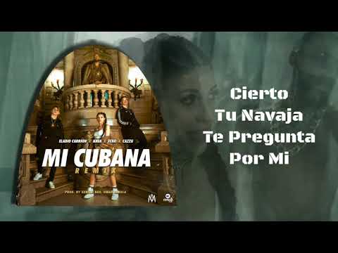 Mi Cubana Rmx (letra) - Eladio Carrion, Khea, Ecko Y Cazzu