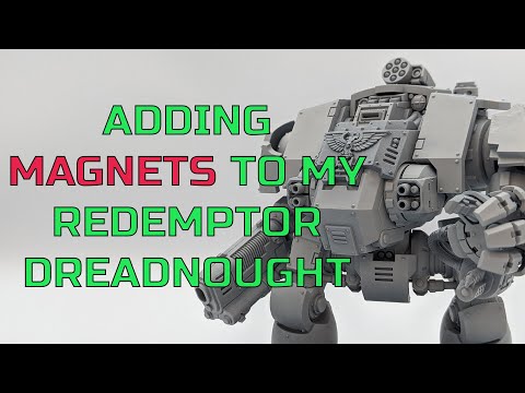 Adding Magnets To My Primaris Redemptor Dreadnought - Warhammer 40K
