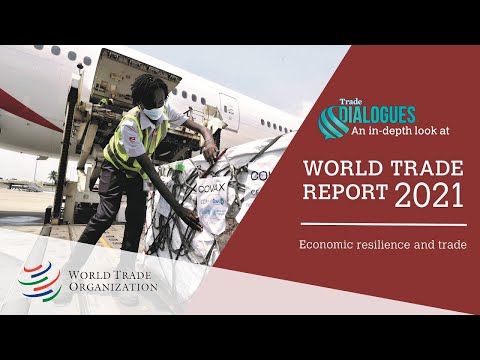 Diálogo Comercial: Uma análise aprofundada do Relatório do Comércio Mundial 2021