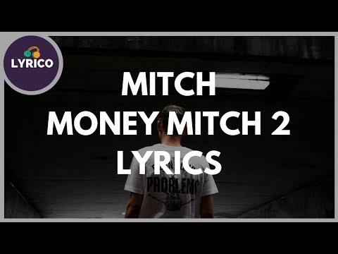Mitch - Money Mitch 2 (Lyrics) 🎵 Lyrico TV Video