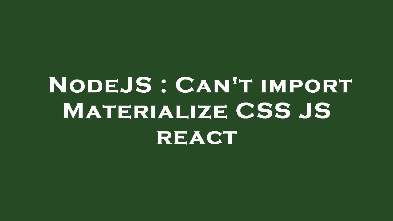 NodeJS : Can't import Materialize CSS JS react