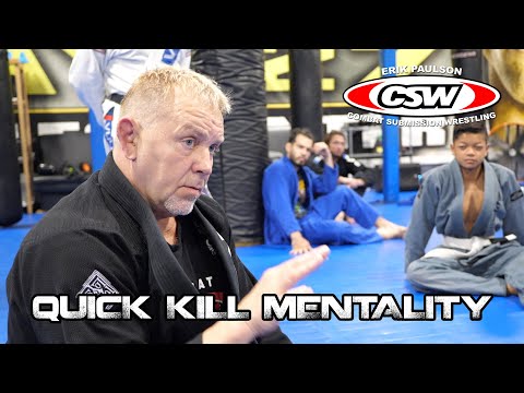 Quick Kill Mentality