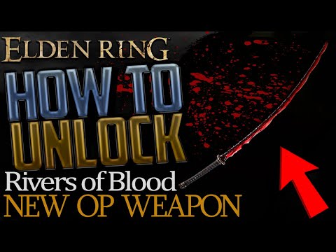 Elden Ring: How to get Rivers of Blood Fast (Best Bleed/Blood Loss Weapon)