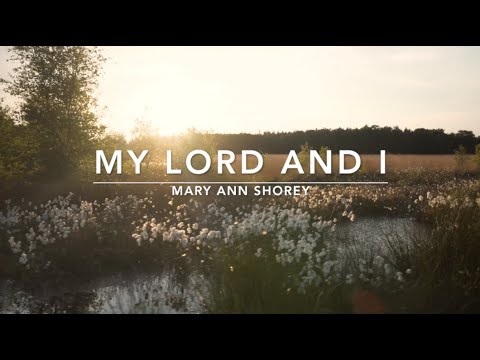My Lord and I | Songs and Everlasting Joy