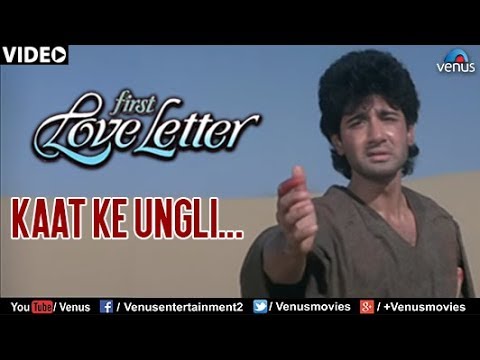 Kaat Ke Ungli (First Love Letter) — watch video