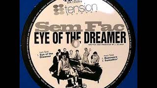 Sem Fac – Eye Of The Dreamer (B2  Somethin´)