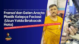 Fransa'dan Gelen Araçta Plastik Kelepçe Faciası! (Uzun Yolda Bırakacak