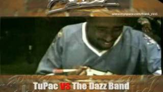 2Pac VS The Dazz Band