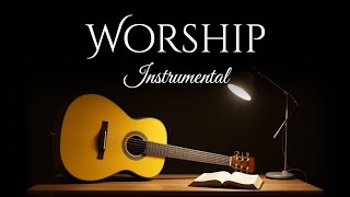 Top Worship Songs on Guitar - Peaceful and Relaxing Instrumental Worship - 8 Hours