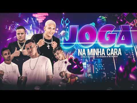 Mc Danilo Chatinho Os Tralhas e NK no BEAT=JOGA NA MINHA CARA (BREGAFUNK)