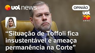 Situação de Toffoli fica insustentável e ameaça permanência na Corte | Letícia Casado