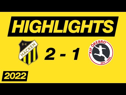 BK Häcken - KIF Örebro (2-1) Svenska cupen 2022