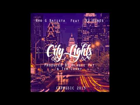 Rro G Batista (City Lights) Feat Kj Hines