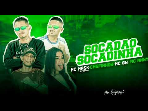 MC MASK TA PESADO CHEFINHOW FEAT. MC ANNY MC GW - SOCADÃO SOCADINHA ( REMIX BREGA FUNK )