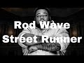 Rod Wave- Street Runner (Clean Lyrics)