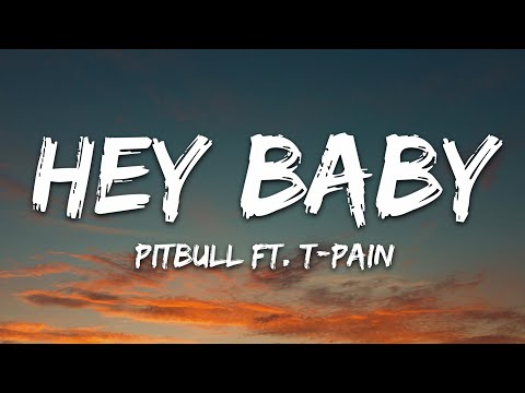 Pitbull - Hey Baby (Drop It To The Floor) ft. T-Pain (Lyrics)