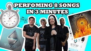 PERFORMING 8 SONGS IN 3 MINUTES (SET IT OFF MEDLEY)