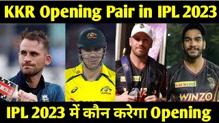 KKR Openers in IPL 2023 | KKR Opening Pair IPL 2023 | cric Circle