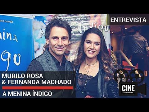 ENTREVISTA COM MURILO ROSA E FERNANDA MACHADO SOBRE O FILME A MENINA ÍNDIGO
