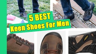 Keen Shoe: 5 Best Keen Shoes For Men in 2020 (Buying Guide)