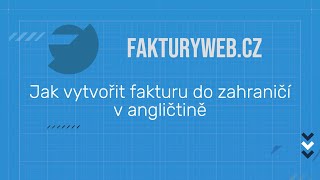 Jak vytvořit fakturu v angličtině