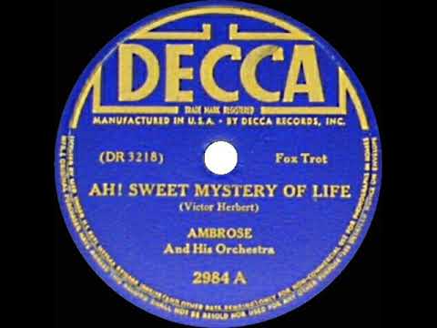 1939 Ambrose - Ah! Sweet Mystery Of Life