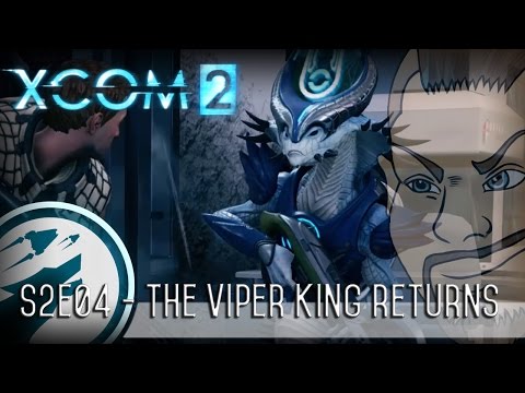 ♛ XCOM 2: S2E04 - The Viper King Returns