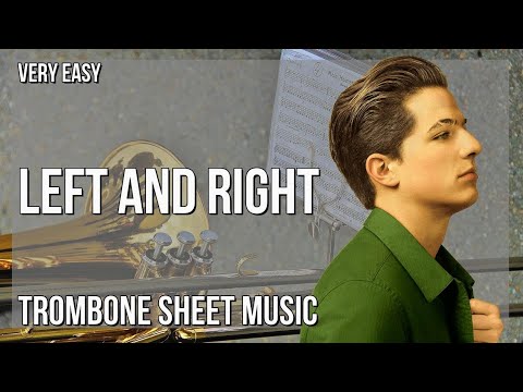 Trombone Sheet Music: How to play Left And Right by Charlie Puth ft Jung Kook
