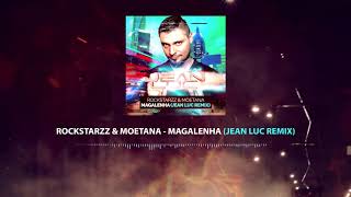 Rockstarzz &amp; Moetana - Magalenha (Jean Luc Remix)