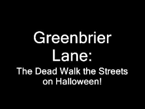 Greenbrier Lane-The Dead Walk The Streets on Halloween