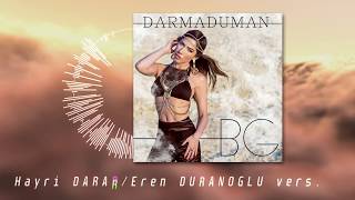 Burcu Güneş - Darmaduman - Hayri Darar &amp; Eren Duranoğlu vers.