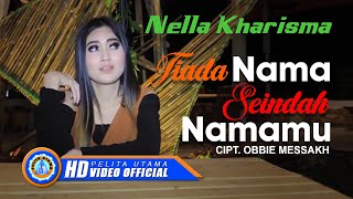 Download lagu Nella Kharisma - TIADA NAMA SEINDAH NAMAMU mp3 Download lagu Nella Kharisma - TIADA NAMA SEINDAH NAMAMU mp3