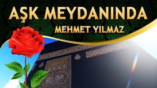 İlahi - Mehmet Yılmaz - Hu Deyip Döner Aşk Meydanında / Sevdiğim Aşk Meydanında - Hayırlı Cumalar