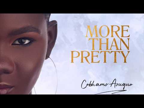 Cobhams Asuquo - More Than Pretty (Lyric Video)