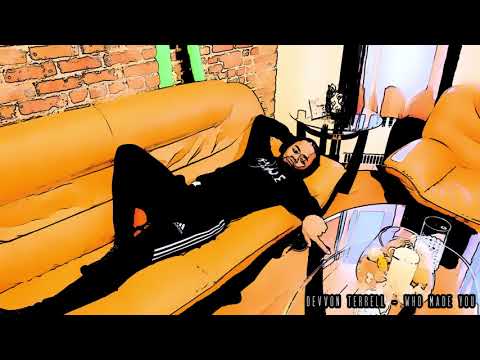 Devvon Terrell - Who Made You (Visual Representation)