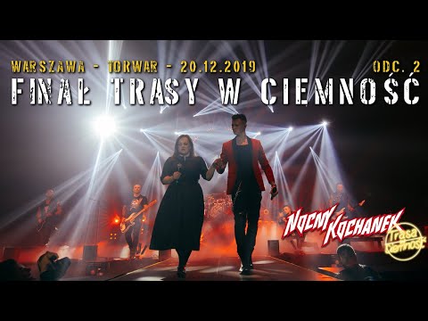 Nocny Kochanek i Joanna Kołaczkowska - Zaplątany - Warszawa @Torwar - Odcinek 2