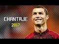 Cristiano Ronaldo ► Chantaje - Shakira ft. Maluma | Skills & Goals 2017