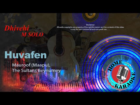 Huvafen | M Solo - Mauroof (Maapu), The Sultans Beynumey | Home Karaoke