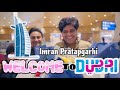 Imran Pratapgarhi Welcome To Dubai 2023