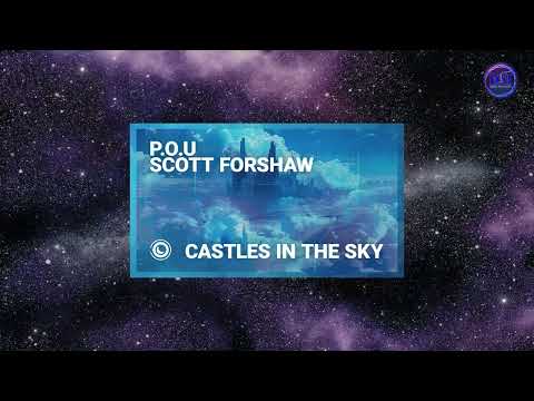 P.O.U x Scott Forshaw - Castles In The Sky