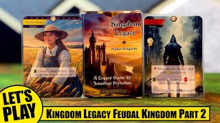 KINGDOM LEGACY FEUDAL KINGDOM Campaign Playthrough Part 2