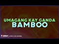 Bamboo - Umagang Kay Ganda (Lyrics On Screen)